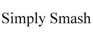 SIMPLY SMASH trademark