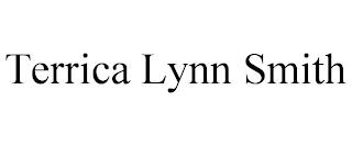 TERRICA LYNN SMITH trademark