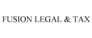 FUSION LEGAL & TAX trademark