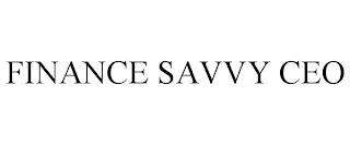 FINANCE SAVVY CEO trademark