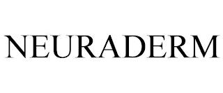 NEURADERM trademark