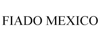 FIADO MEXICO trademark