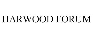 HARWOOD FORUM trademark