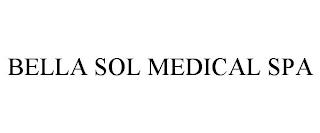 BELLA SOL MEDICAL SPA trademark