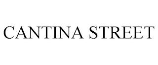 CANTINA STREET trademark