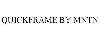 QUICKFRAME BY MNTN trademark