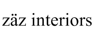 ZÄZ INTERIORS trademark