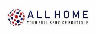 ALL HOME YOUR FULL SERVICE BOUTIQUE trademark