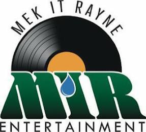 MIR MEK IT RAYNE ENTERTAINMENT trademark