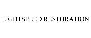 LIGHTSPEED RESTORATION trademark