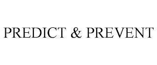 PREDICT & PREVENT trademark