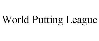 WORLD PUTTING LEAGUE trademark