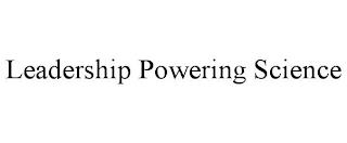 LEADERSHIP POWERING SCIENCE trademark