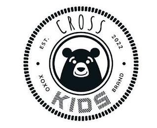 CROSS KIDS EST 2022 XOXO · BRAND · trademark