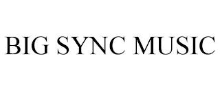 BIG SYNC MUSIC trademark