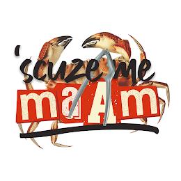 'SCUZE ME MAAM trademark