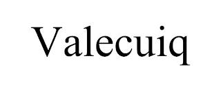 VALECUIQ trademark