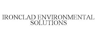 IRONCLAD ENVIRONMENTAL SOLUTIONS trademark