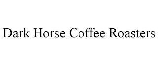 DARK HORSE COFFEE ROASTERS trademark