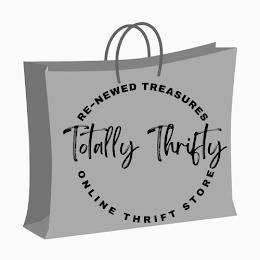 TOTALLY THRIFTY RE-NEWED TREASURES ONLINE THRIFT STORE trademark