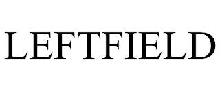 LEFTFIELD trademark