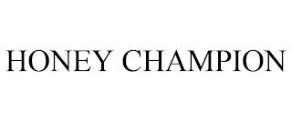 HONEY CHAMPION trademark