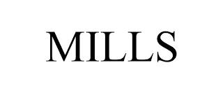 MILLS trademark