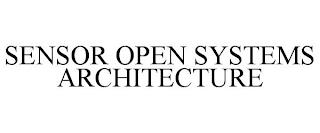 SENSOR OPEN SYSTEMS ARCHITECTURE trademark