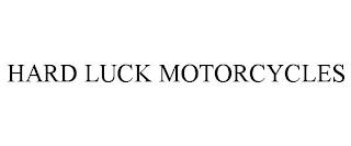 HARD LUCK MOTORCYCLES trademark