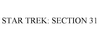 STAR TREK: SECTION 31 trademark