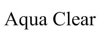 AQUA CLEAR trademark