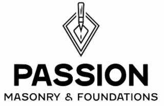 PASSION MASONRY & FOUNDATIONS trademark