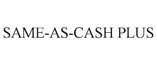 SAME-AS-CASH PLUS trademark