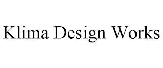 KLIMA DESIGN WORKS trademark