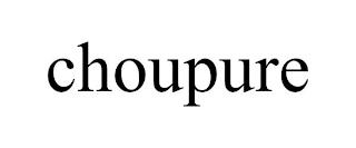 CHOUPURE trademark