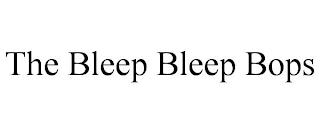 THE BLEEP BLEEP BOPS trademark