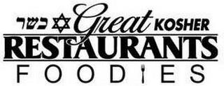 GREAT KOSHER RESTAURANTS FOODIES trademark