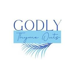 GODLY THYME OUTS trademark