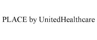 PLACE BY UNITEDHEALTHCARE trademark