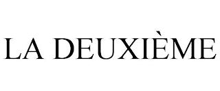 LA DEUXIÈME trademark