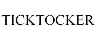 TICKTOCKER trademark