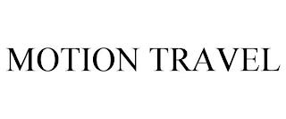 MOTION TRAVEL trademark