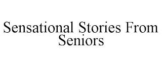 SENSATIONAL STORIES FROM SENIORS trademark