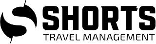 S SHORTS TRAVEL MANAGEMENT trademark