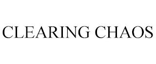 CLEARING CHAOS trademark