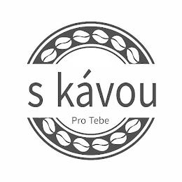 S KÁVOU PRO TEBE trademark