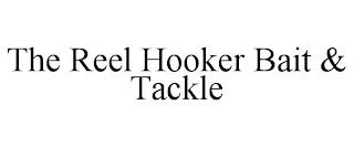 THE REEL HOOKER BAIT & TACKLE trademark