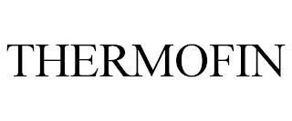 THERMOFIN trademark