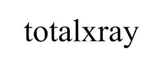 TOTALXRAY trademark