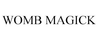 WOMB MAGICK trademark